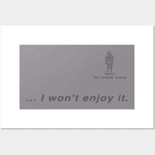 I won't enjoy it. Posters and Art